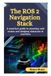 The Independently Published The ROS 2 Navigation Stack: A practical guide to planning safe routes and dodging obstacles in real-time Paperback