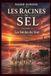Les Racines du Sel: Volume II - Les Siècles du Vent