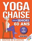 Yoga Independently Published Yoga sur Chaise pour Seniors Plus de 60 Ans