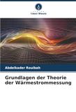Grundlagen der Theorie der Wärmestrommessung