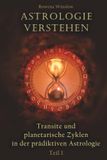 Astrologie verstehen: Transite und planetarische Zyklen in der prädiktiven Astrologie, Teil 1