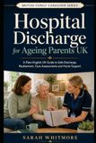 Hospital Discharge for Ageing Parents UK