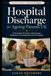 Hospital Discharge for Ageing Parents UK