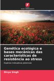Genética Edicoes Nosso Conhecimento Genética ecológica e bases mecânicas das características de resistência ao stress
