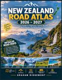 NOUVELLE-ZÉLANDE ATLAS ROUTIER 2026–2027 : Guide du conducteur pour les autoroutes, les routes panoramiques, les routes secondaires et les road trips