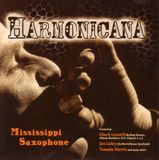 Mississippi Harmonicana Mississippi Saxophone CD
