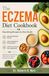 The Eczema Diet Cookbook: Nourishing Recipes For Skin Health
