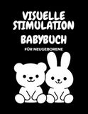 Visuelle Stimulation Babybuch für Neugeborene 0 bis 3 Monate Hochkontrast Bilder zur visuellen Entwicklung Sensorisches Babybuch