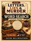 LETTERS, LIES & MURDER: A MURDER MYSTERY WORD SEARCH PUZZLE BOOK