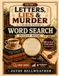 LETTERS, LIES & MURDER: A MURDER MYSTERY WORD SEARCH PUZZLE BOOK