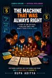 The Independently Published The Machine That Was Always Right Paperback