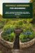 Keyhole Gardening for Beginners: Build a Compost-Fed Raised Bed, Save Water, Improve Poor Soil, and Grow More Vegetables in Less Space