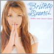 Britney Spears Baby One More Time... - 5013705221729