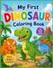 My First Dinosaur Coloring Book