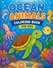 Ocean Animals Coloring Book for Kids: An Underwater Fun Coloring Adventure with Sea Animals and Marine Life