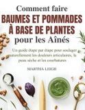 Comment Bricolages Simples Pour Les Seniors- Comment faire Baumes et Pommades à base de Plantes pour les Aînés
