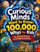 Curious Minds Want to Know: 100,000 Whys for Kids – The Ultimate General Knowledge Encyclopedia