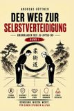Der Independently Published Die Wege Des Ju-Jutsu-Do-Der Weg zur Selbstverteidigung