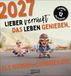 Lieber Korsch Verlag Gmbh Lieber verrückt das Leben genießen 2027: aufstellbarer Postkartenkalender