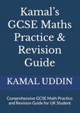 Kamal's GCSE Maths Practice & Revision Guide