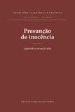 Consciência Jurídica e Política: Presunção de Inocência: separando a norma do mito