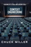 Context Engineering: Teaching AI to Teach and Govern Itself