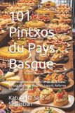 101 Libri GmbH 101 Pintxos du Pays Basque