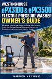 WESTINGHOUSE ePX3100 & ePX3500 ELECTRIC PRESSURE WASHER OWNER'S GUIDE