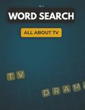 Word Search – All About TV (Volume 3): 70 Nostalgic Large-Print Word Search Puzzles Celebrating Classic British Television, Sitcoms, Quiz Shows, Soap Operas, TV Legends & Entertainment Favourites