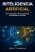 Inteligencia Artificial: Cómo comprender, utilizar y transformar oportunidades en resultados