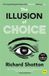 The Harriman House Publishing The Illusion of Choice