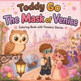 Toddy Go The Mask of Venice: Cozy Venice Coloring Adventures