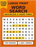 The Good Old Days Large Print Word Search: 100 Nostalgic Large Print Puzzles for Seniors, Adults & People with Dementia