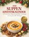 Mira Winterstern Le calendrier de l'Avent des soupes : 24 recettes de soupes réconfortantes pour la période de l'Avent