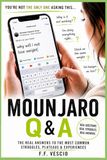 Mounjaro Q&A: The Real Answers to the Most Common Struggles, Plateaus & Experiences