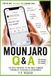Mounjaro Q&A: The Real Answers to the Most Common Struggles, Plateaus & Experiences