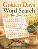 Golden Days Word Search for Seniors: Large Print Relaxing Puzzles for Adults and Seniors