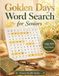 Golden Days Word Search for Seniors: Large Print Relaxing Puzzles for Adults and Seniors