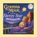 Gramma Moon Stories- Gramma Moon and the Sleepy Star