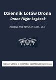 Dziennik Lotów Drona: Profesjonalny rejestr lotów BSP | Zgodny z rozporządzeniem UE 2019/947, EASA i ULC | Dla operatorów i pilotów dronów