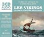 LES Lucie Malbos - Les Vikings Mythes, Réalités, Héritages (3 CD)