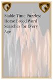 Stable Time Puzzles Horse Breed Word Searches for Every Age