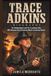 TRACE ADKINS BIOGRAPHY: An Independent Look At A Louisiana Boy Who Became One Of Country Music's Enduring Voices