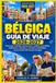 GUÍA DE VIAJES DE BÉLGICA 2026-2027