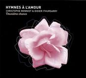 Hymnes Christophe Monniot & Didier Ithursarry - Hymnes À L'amour - Deuxième Chance (CD)