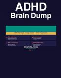 ADHD Brain Dump Journal: The Practical Brain Dump System for Women With ADHD Who Are Tired of Mental Overload