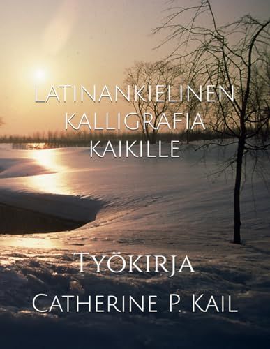 Latinankielinen kalligrafia kaikille: Työkirja