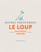 Le loup: Une histoire culturelle
