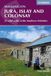 Walking Cicerone Walking on Jura, Islay and Colonsay: 23 wild walks in the Southern Hebrides