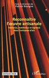 Reconnaître l'oeuvre artisanale: Valeur(s), matière(s) et signe(s) dans l'artisanat d'art